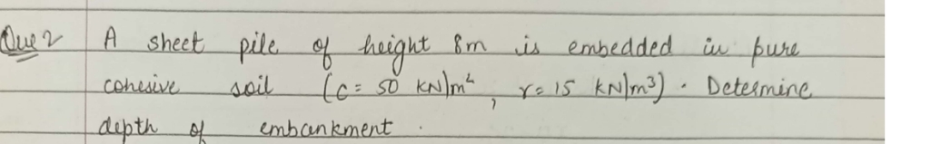 Que 2 A sheet pile of height 8 m is embedded in