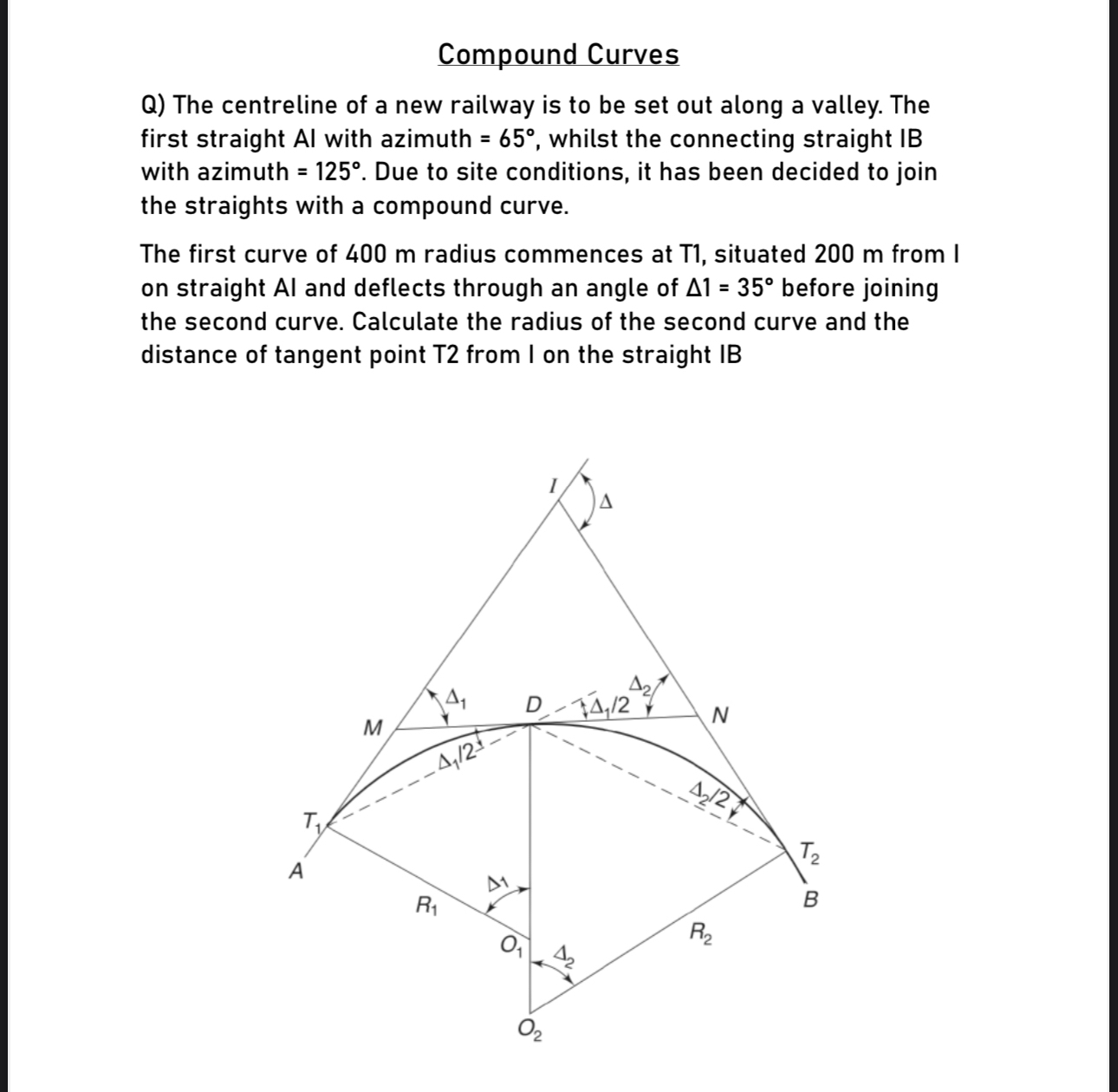 Compound Curves Q ) The centreline of a new