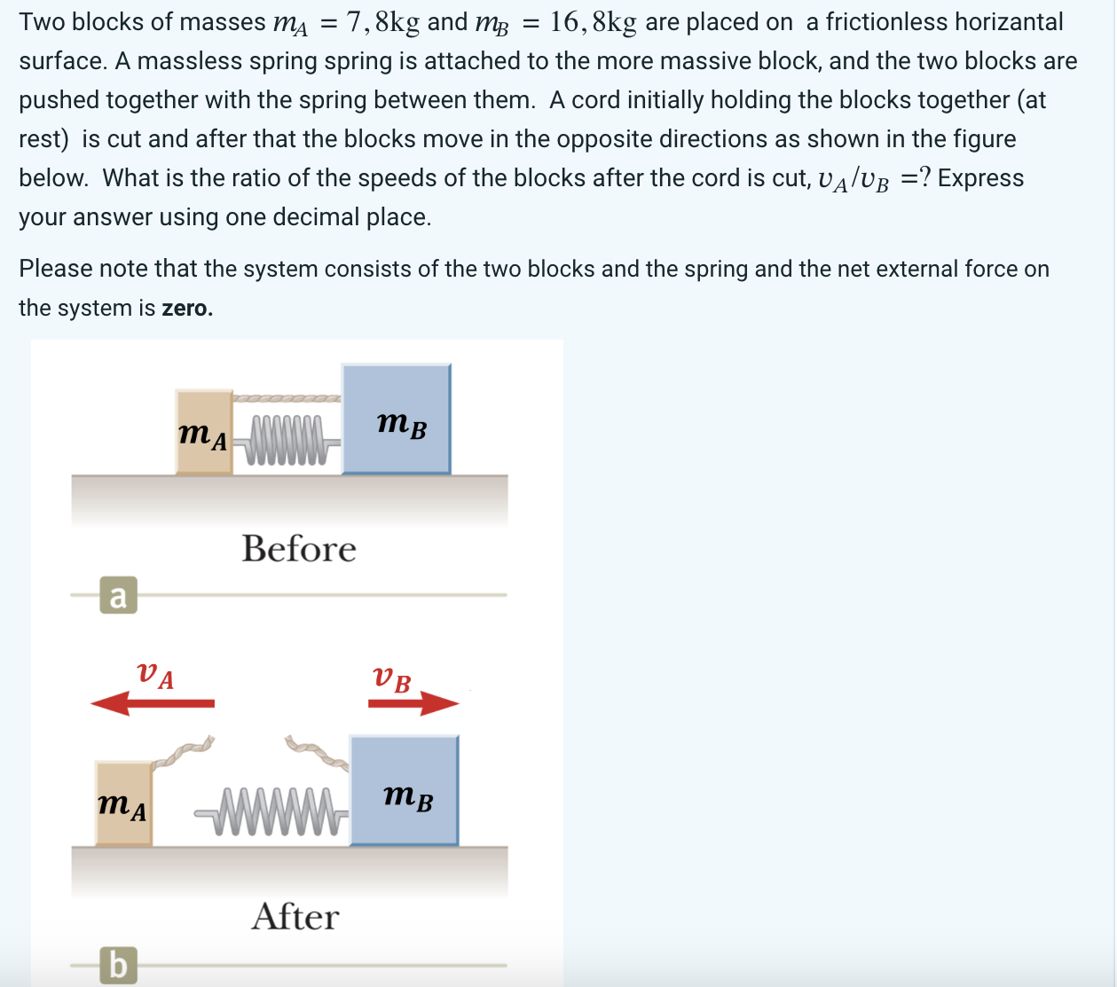 Two blocks of masses \ ( m _ { A } = 7 , 8 \