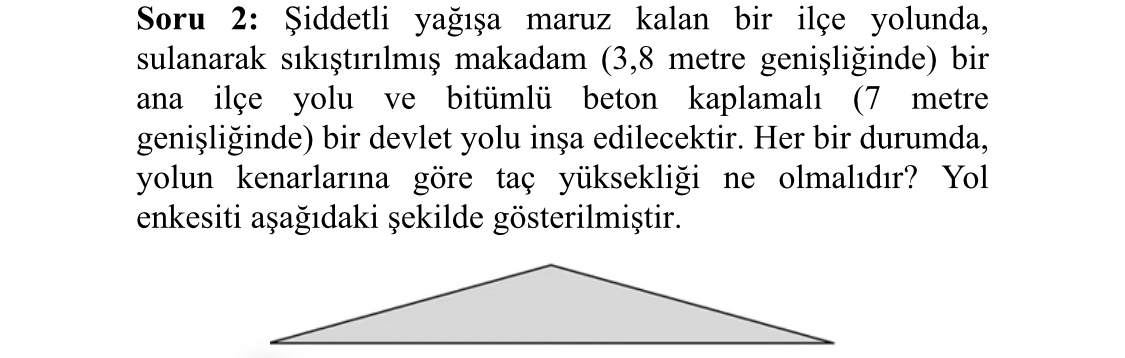 Soru 2 : iddetli ya a maruz kalan bir il e