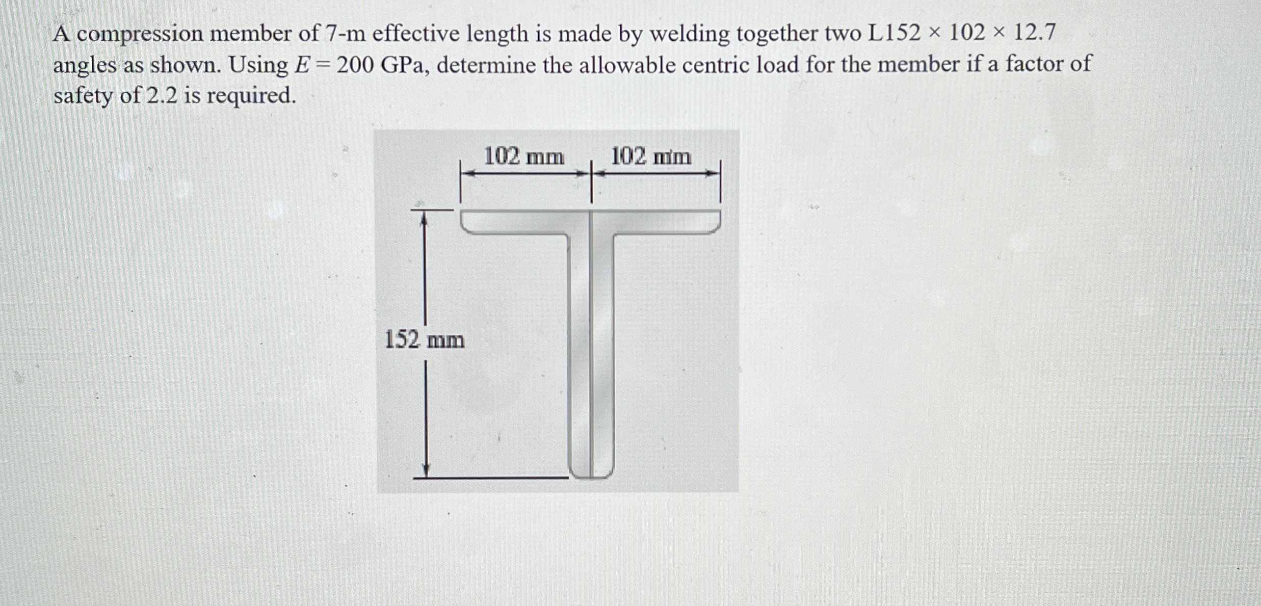 A compression member of 7 - m effective length is