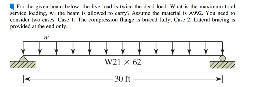 For the given beam below, the live load is twice