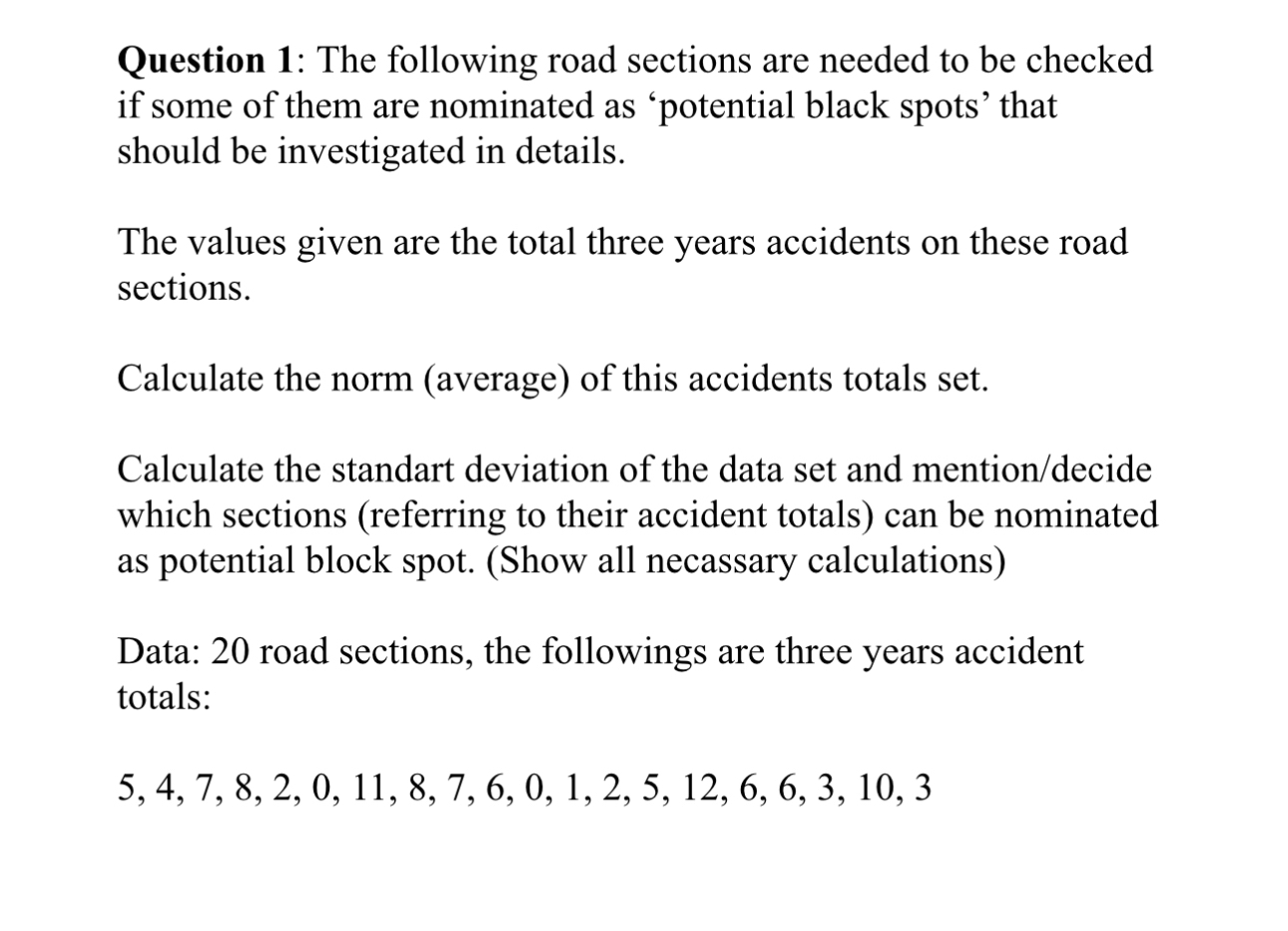 Question 1 : The following road sections are