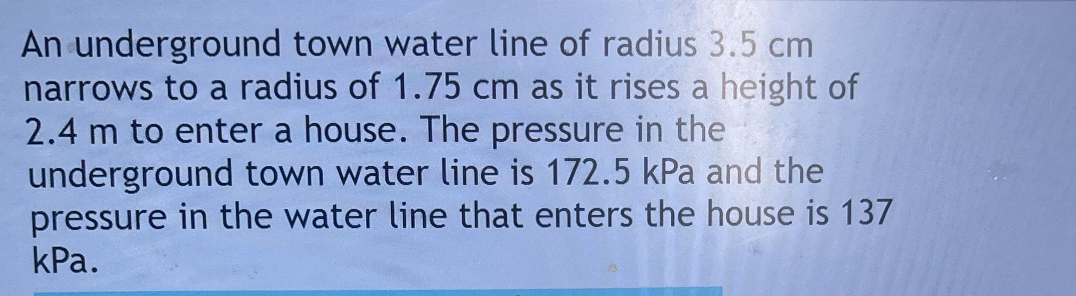 An underground town water line of radius 3 . 5 cm