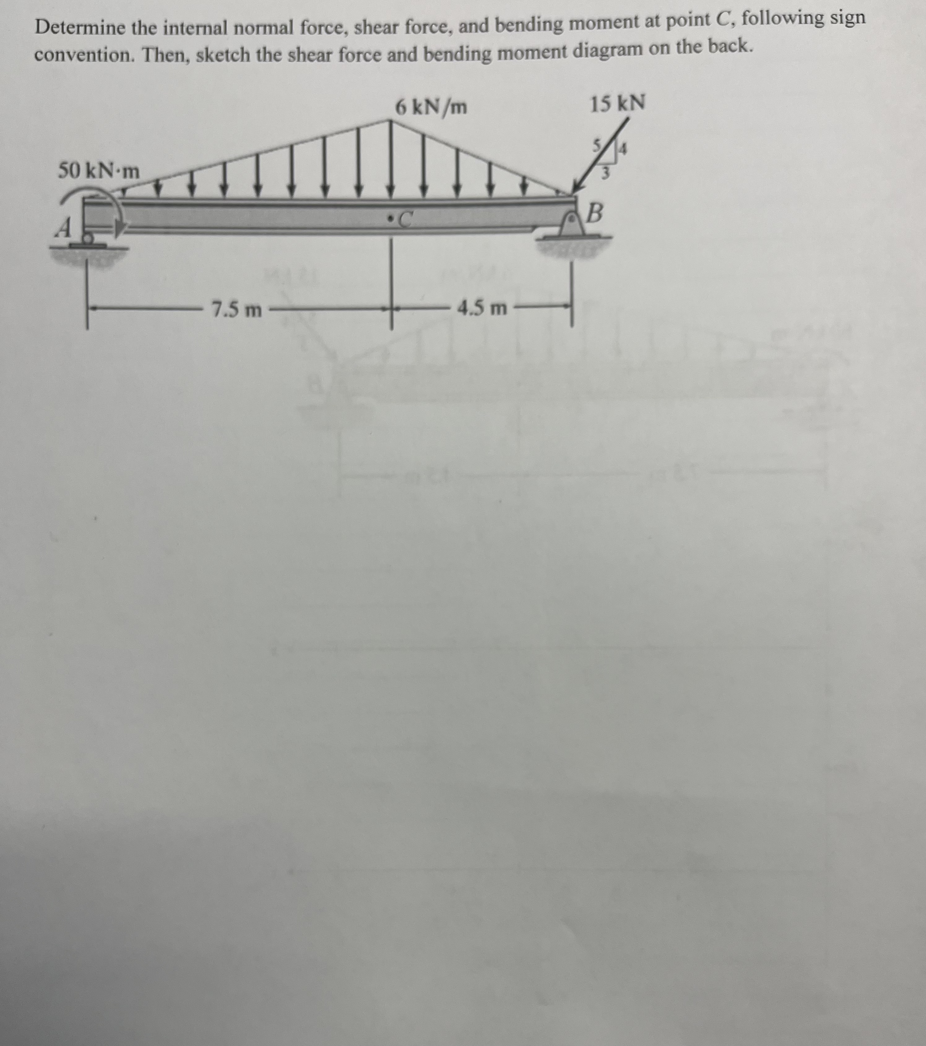 Determine the internal normal force, shear force,
