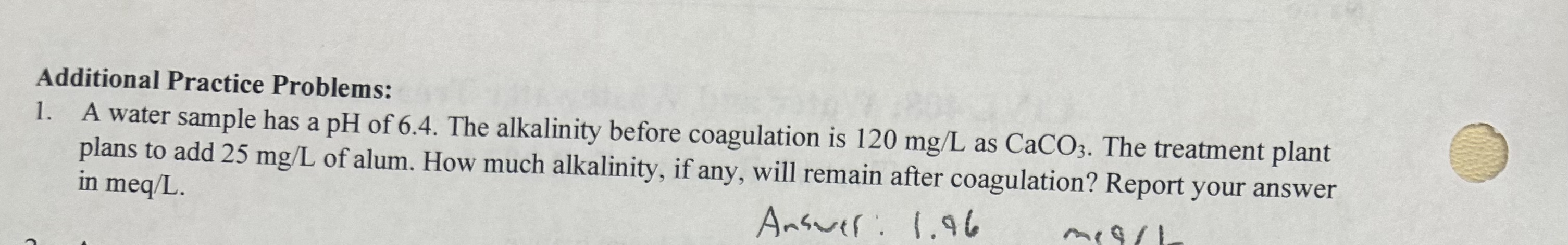 Additional Practice Problems: A water sample has