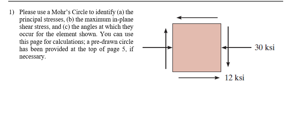 1 ) Please use a Mohr's Circle to identify ( a )