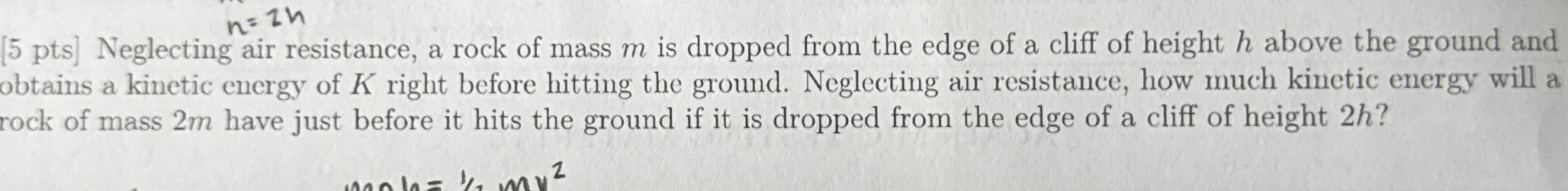 [ 5 pts ] Neglecting air resistance, a rock of