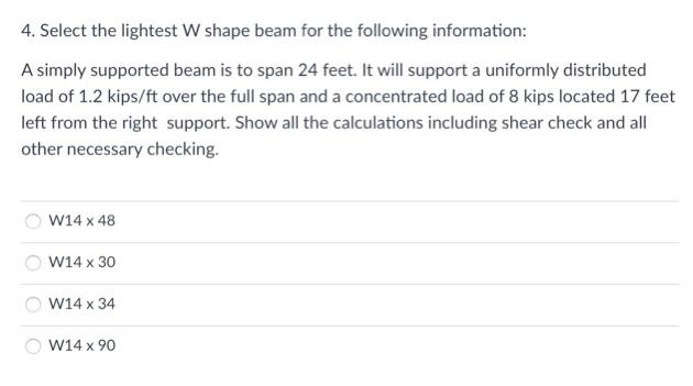 A simply supported beam is to span 2 4 ft . It