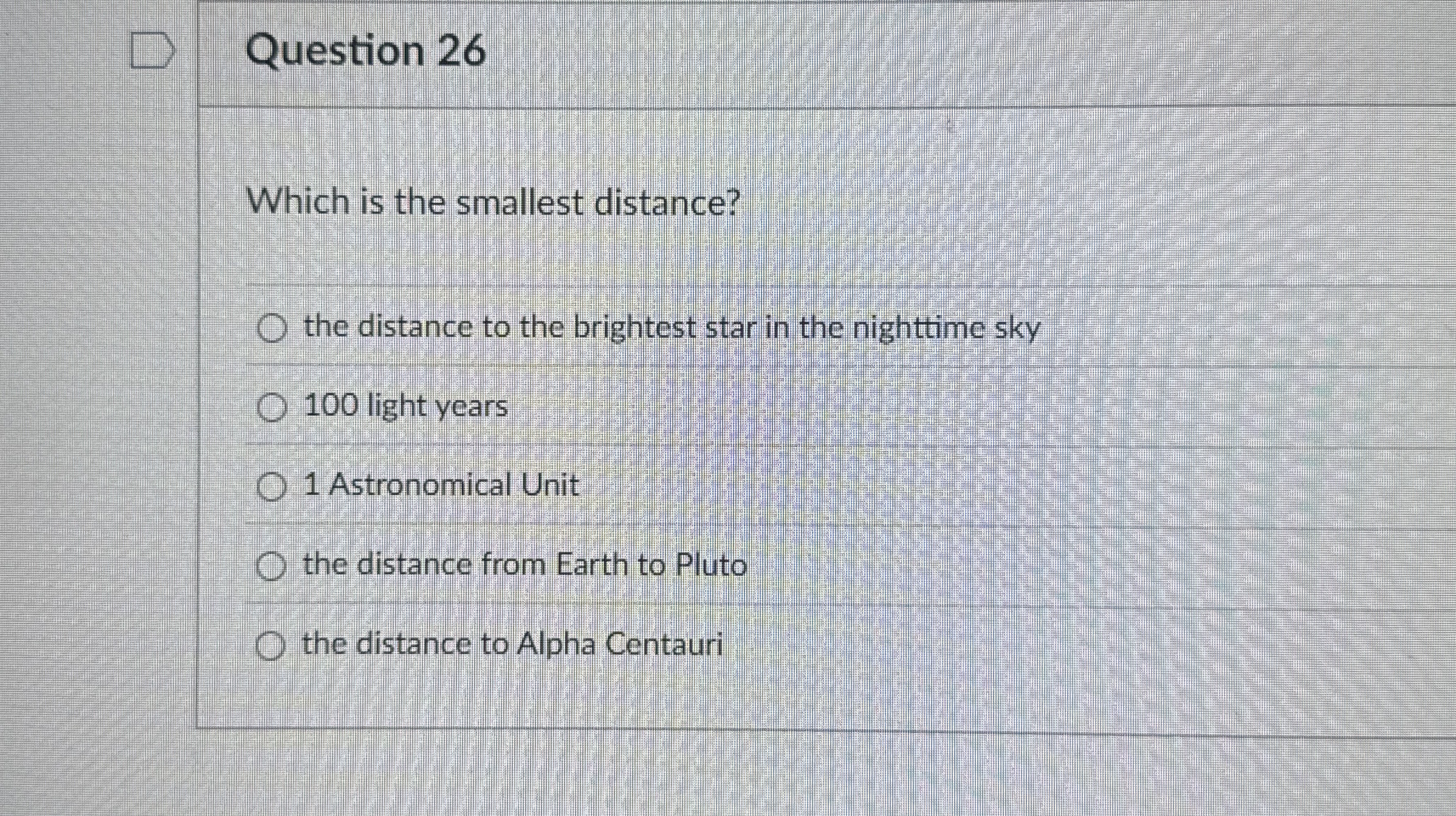 Question 2 6 Which is the smallest distance? the