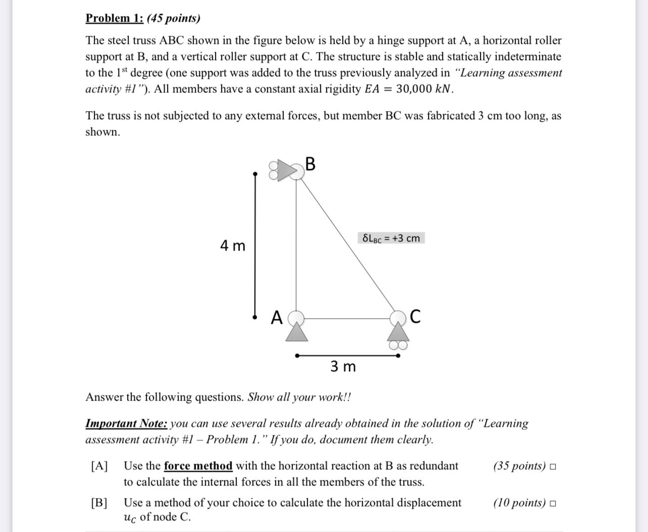 Problem 1 : ( 4 5 points ) The steel truss ABC