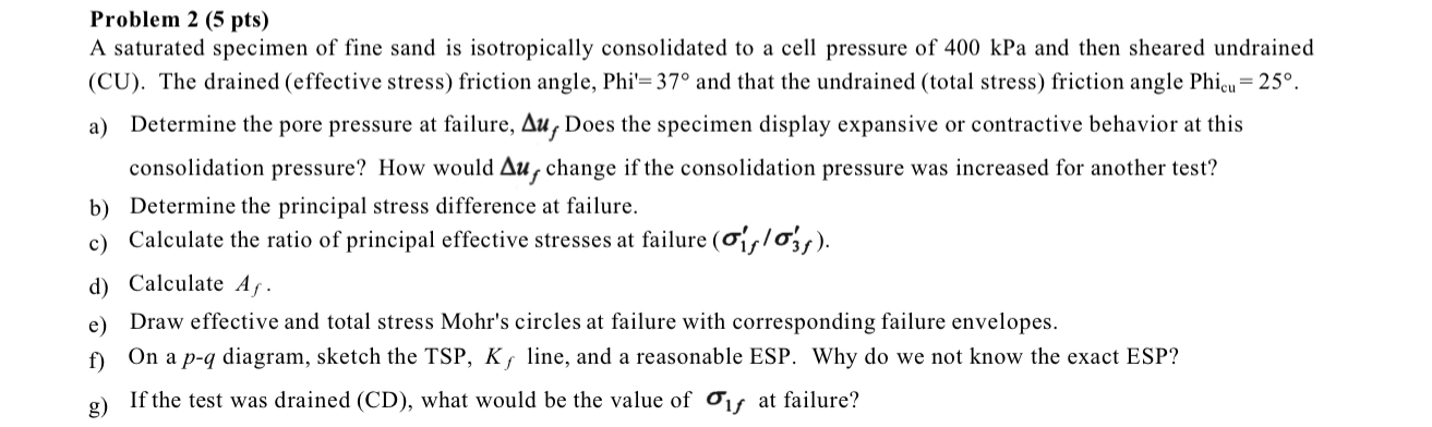 Problem 2 ( 5 pts ) A saturated specimen of fine