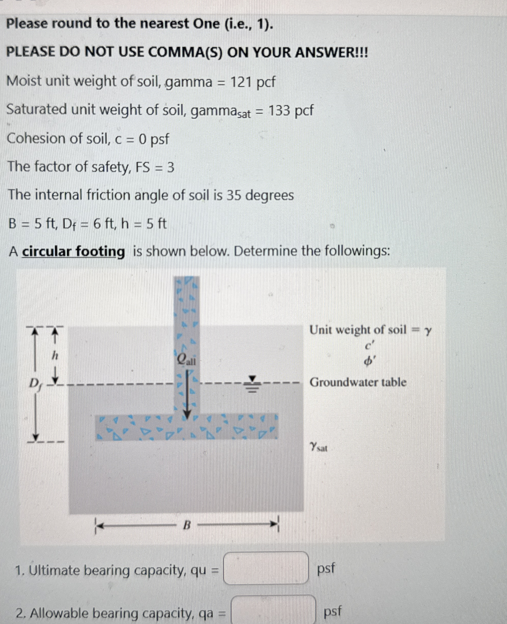 Please round to the nearest One ( i . e . , 1 ) .