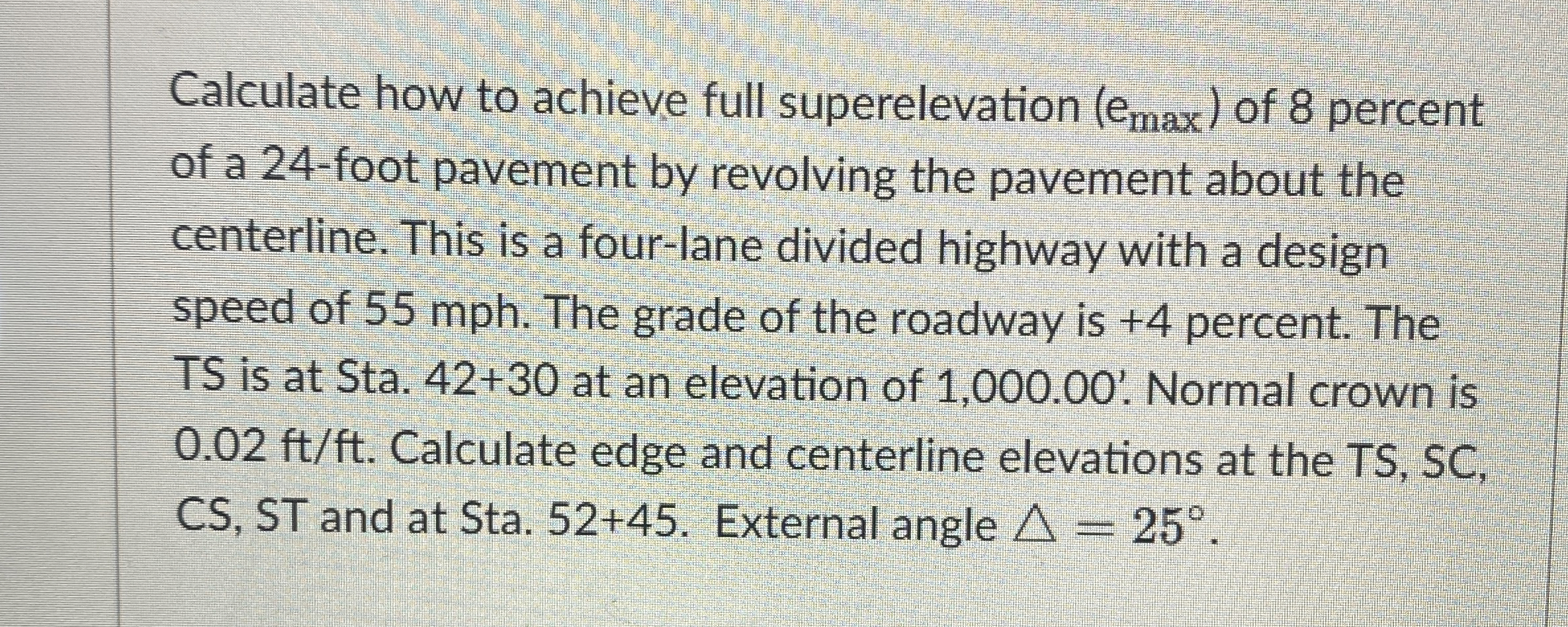 Calculate how to achieve full superelevation ( e