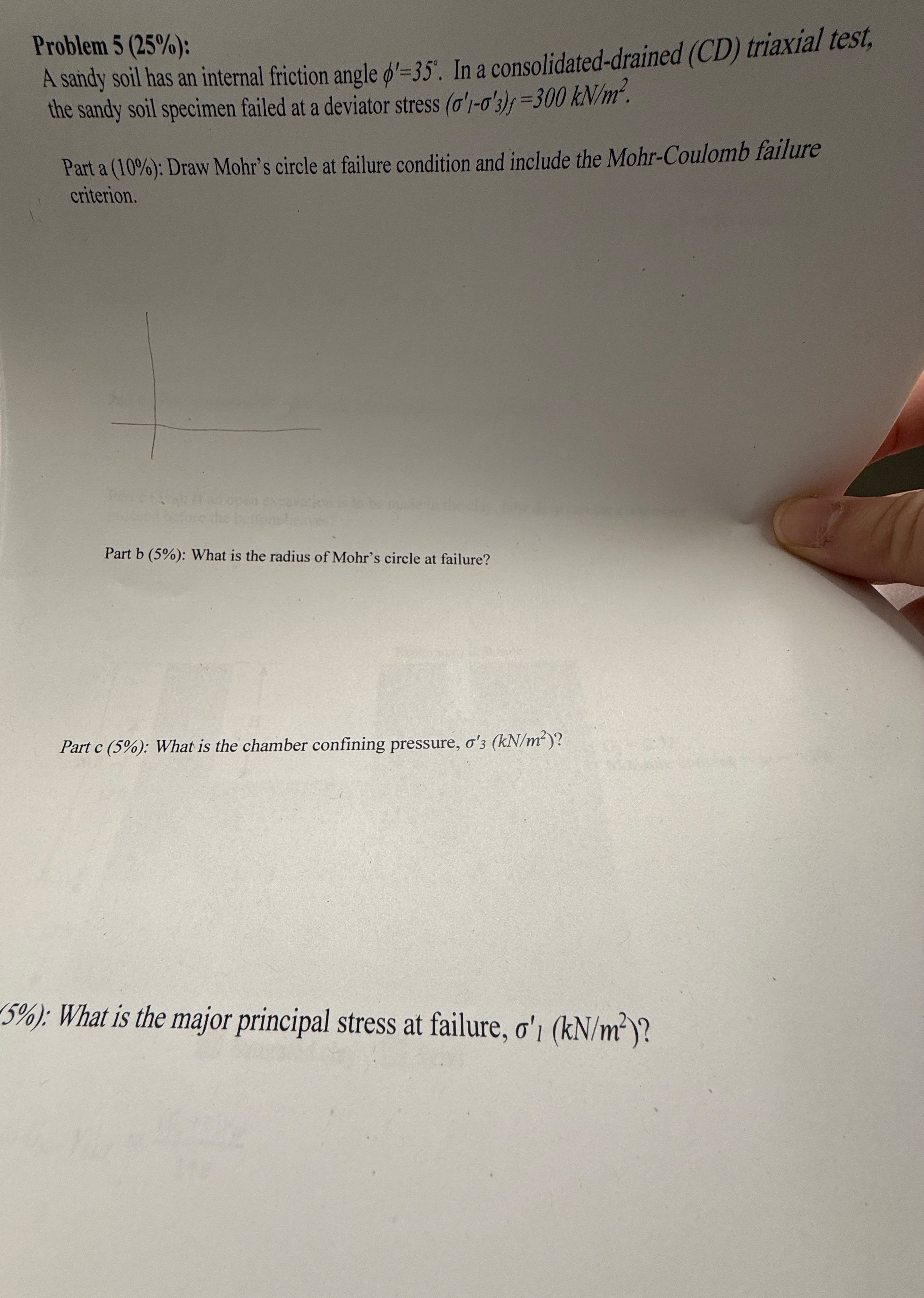 Problem 5 ( 2 5 % ) : A saindy soil has an