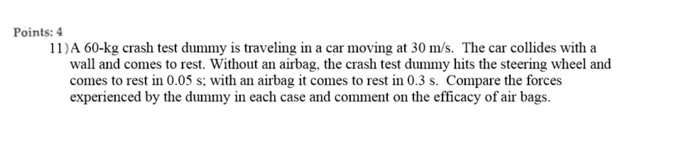 Points: 4 A 6 0 - k g crash test dummy is