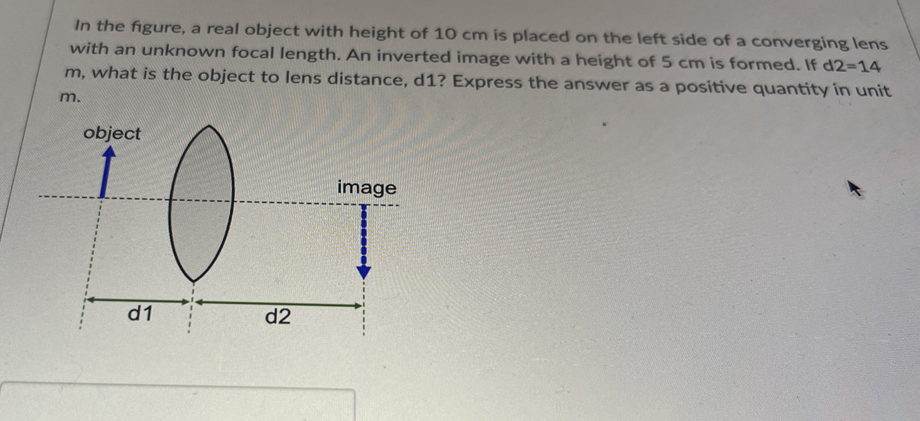 In the figure, a real object with height of 1 0