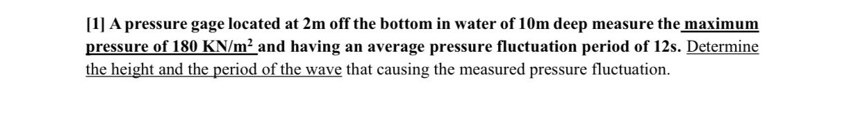[ 1 ] A pressure gage located at 2 m off the