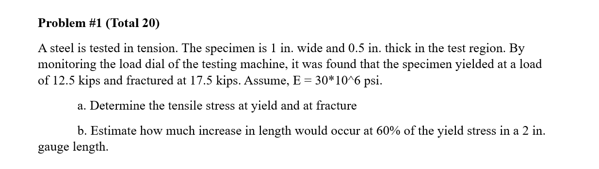 A steel is tested in tension. The specimen is 1