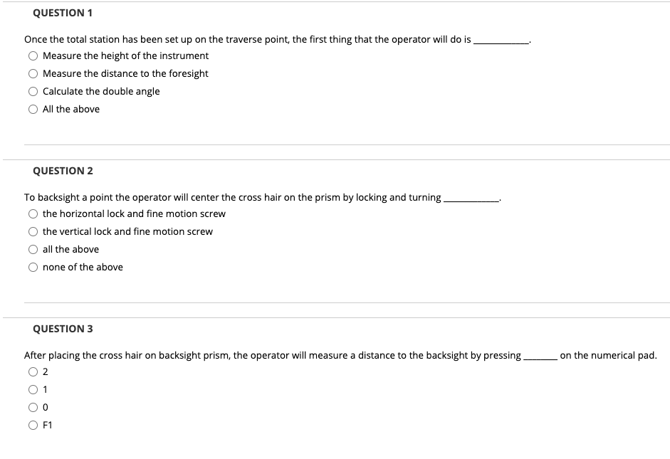 QUESTION 1 Once the total station has been set up