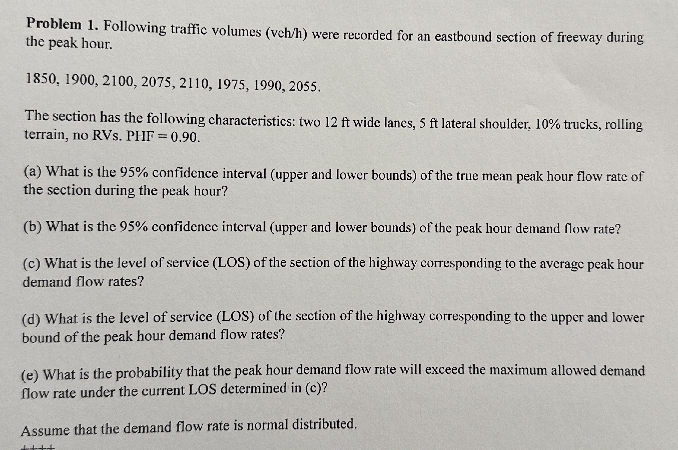 Problem 1 . Following traffic volumes ( v e h h )