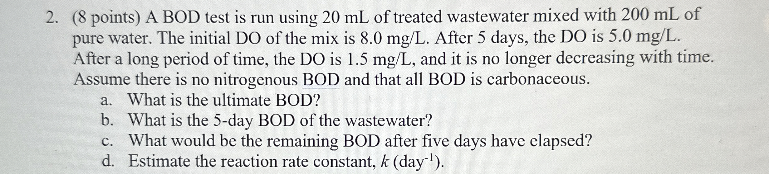 ( 8 points ) A BOD test is run using 2 0 mL of