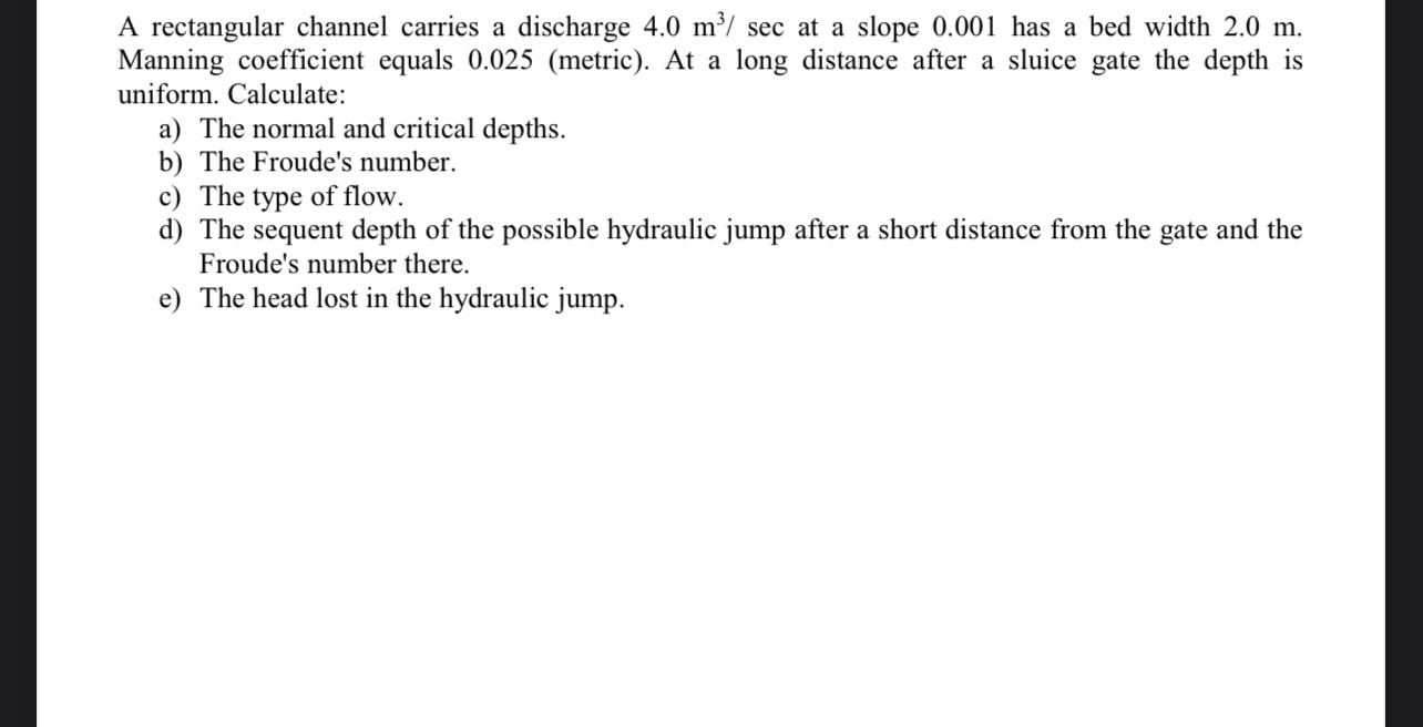 A rectangular channel carries a discharge 4 . 0 m