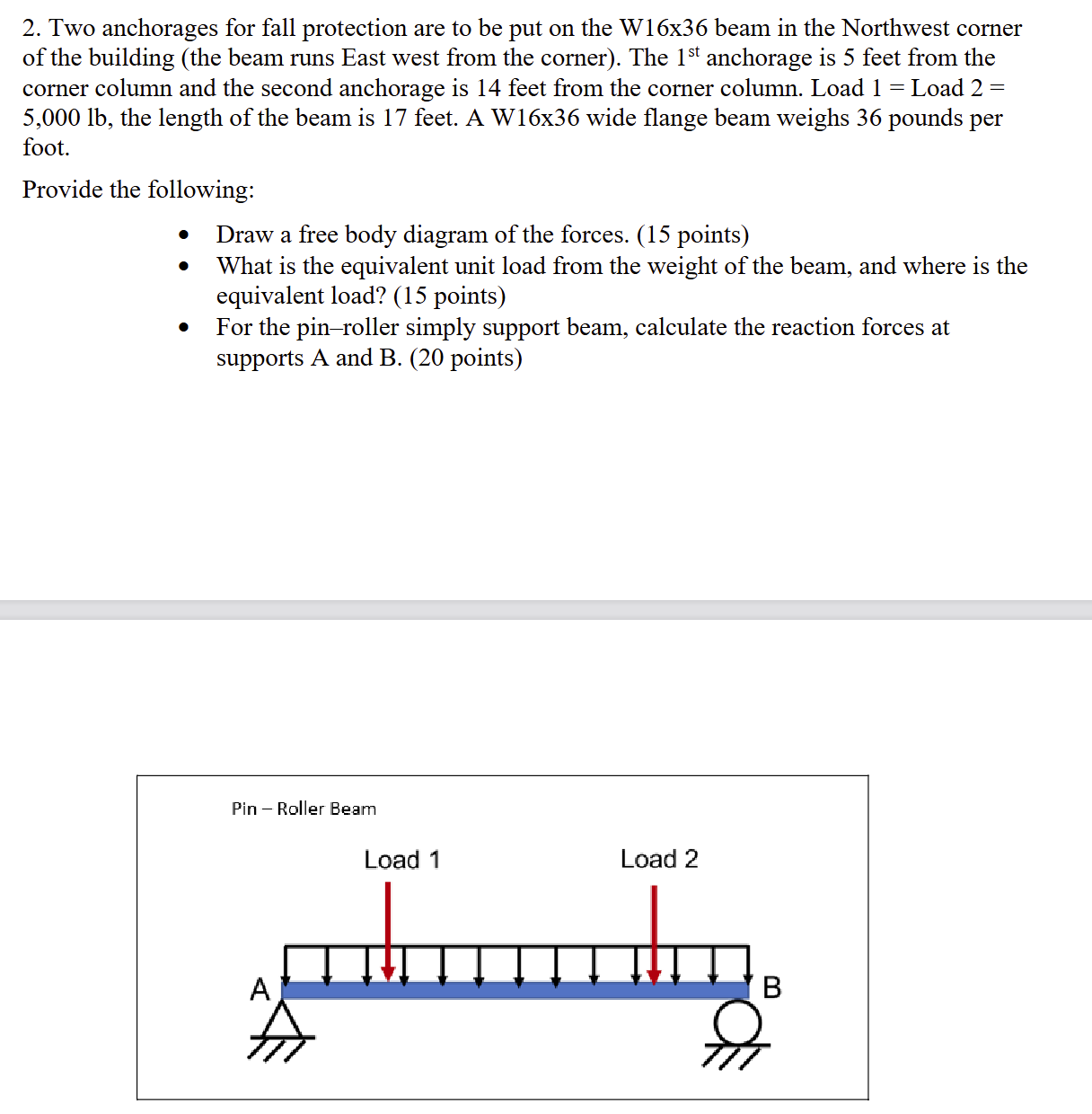 2 . Two anchorages for fall protection are to be