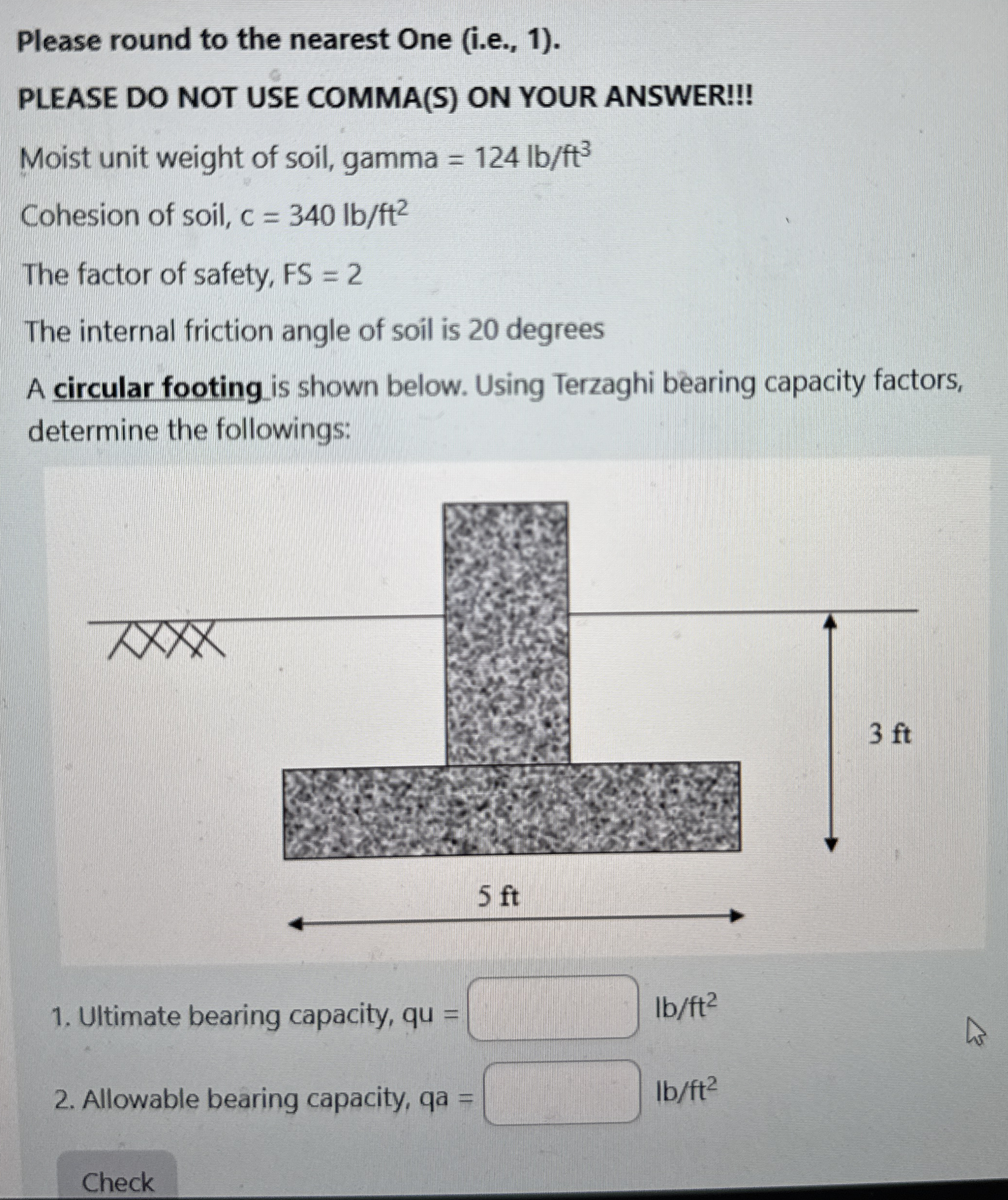 Please round to the nearest One ( i . e . , 1 ) .