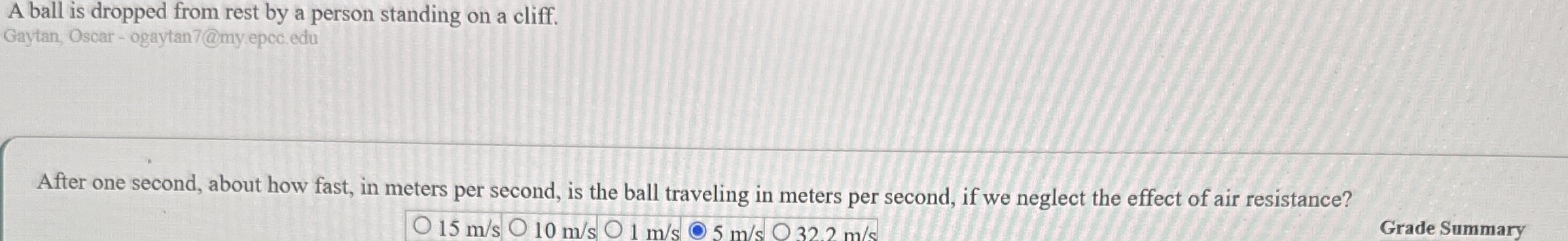 A ball is dropped from rest by a person standing