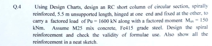 Q . 4 Using Design Charts, design an RC short