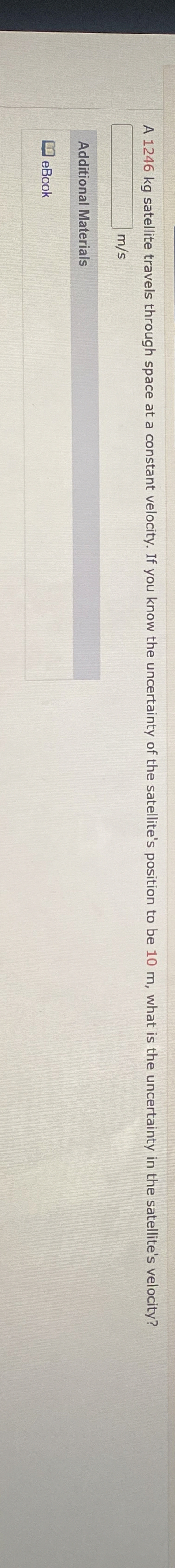 A 1 2 4 6 kg satellite travels through space at a