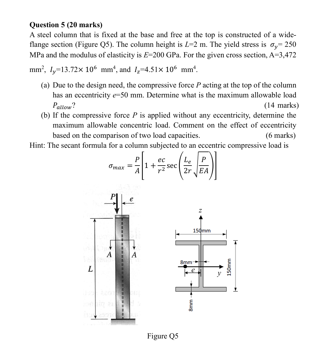 Question 5 ( 2 0 marks ) A steel column that is