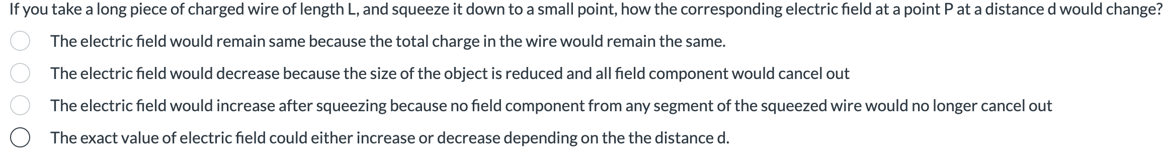 If you take a long piece of charged wire of