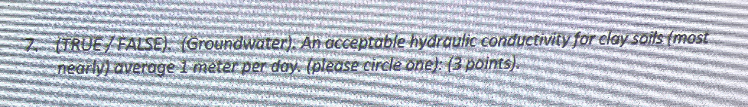 ( TRUE / FALSE ) . ( Groundwater ) . An