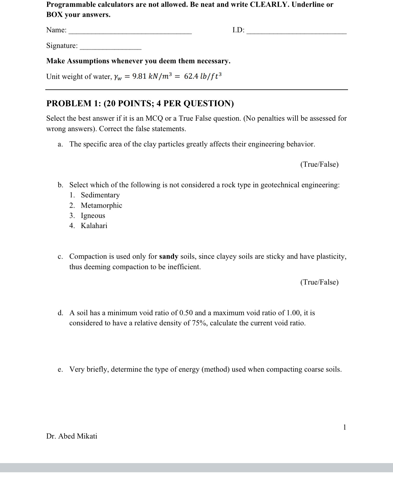 Programmable calculators are not allowed. Be neat