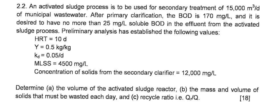 2 . 2 . An activated sludge process is to be used