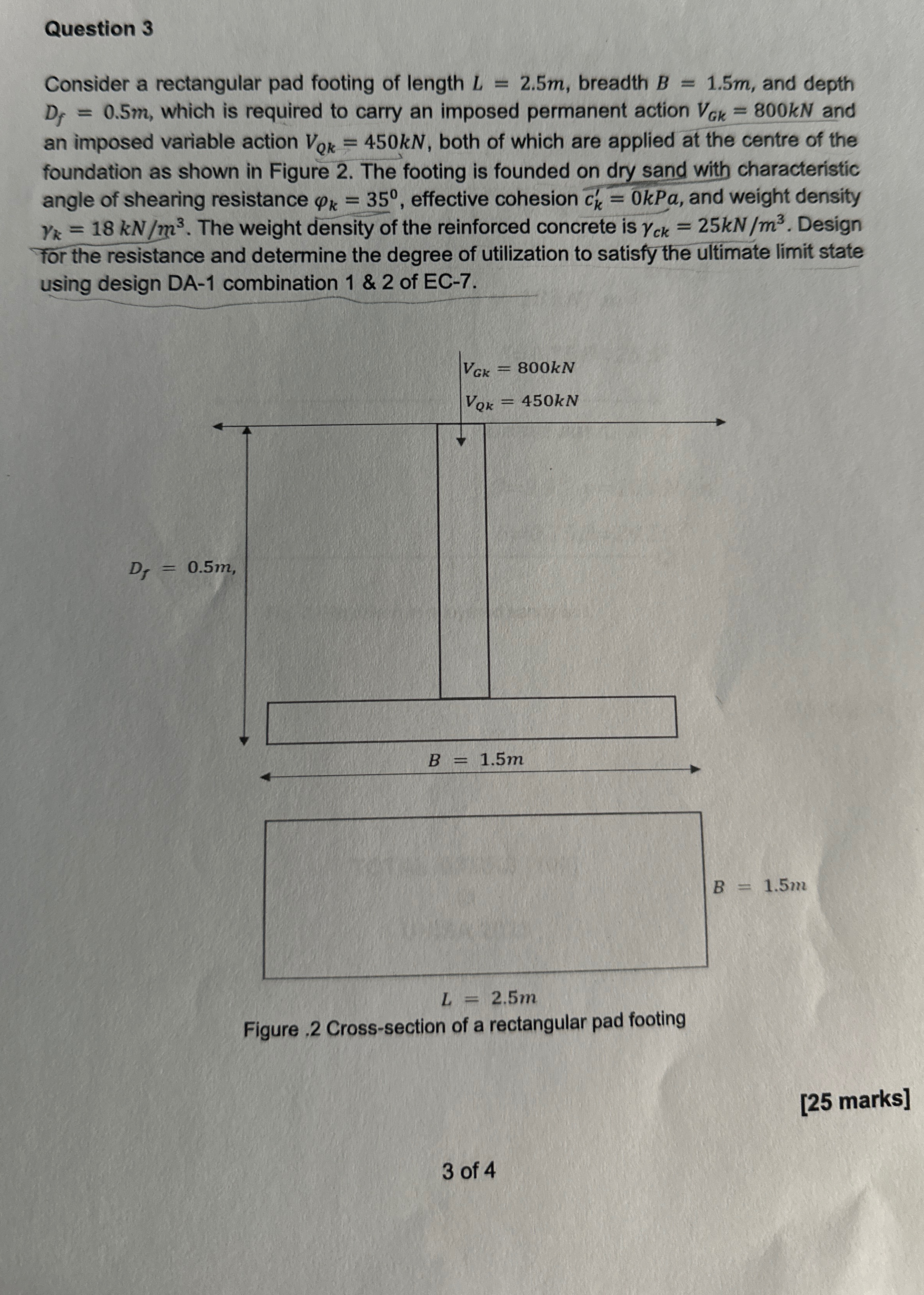 Question 3 Consider a rectangular pad footing of