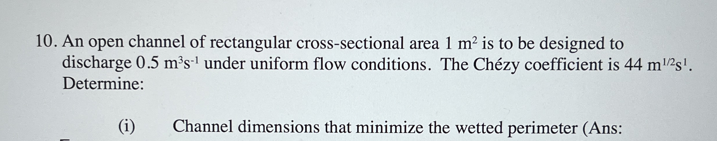 An open channel of rectangular cross - sectional