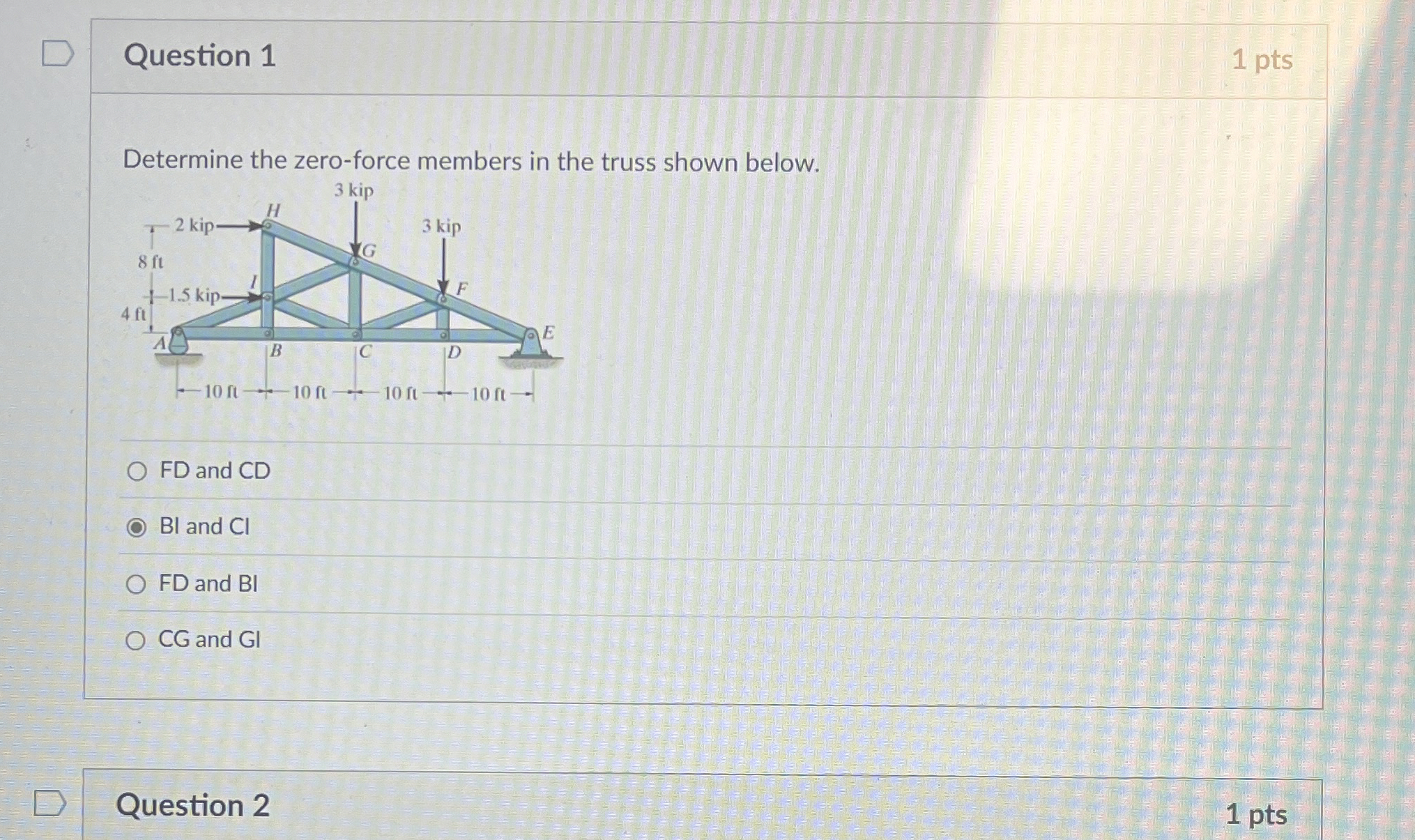 Question 1 1 pts Determine the zero - force