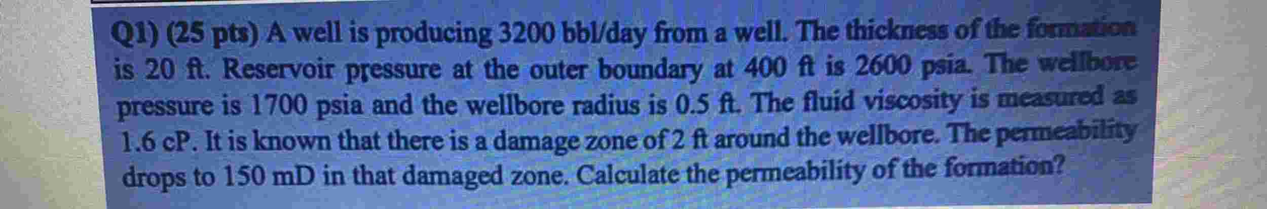 Q 1 ) ( 2 5 pts ) A well is producing \ ( 3 2 0 0