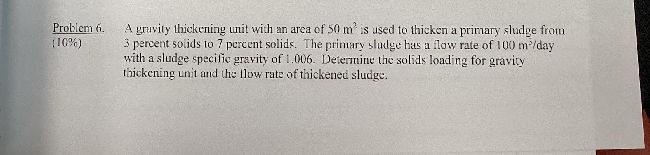Problem 6 . A gravity thickening unit with an