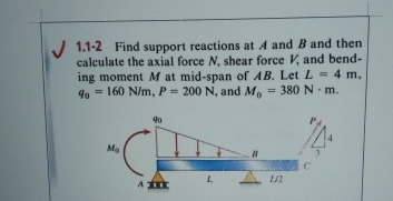 1 . 1 - 2 Find support reactions at A and B and
