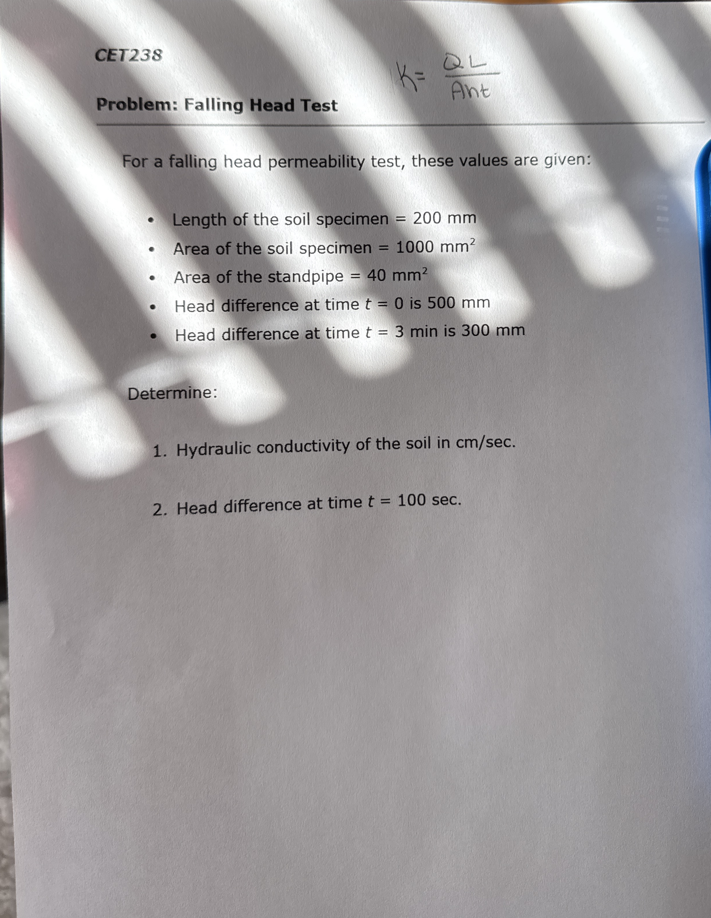 CET 2 3 8 Problem: Falling Head Test K = Q L A n