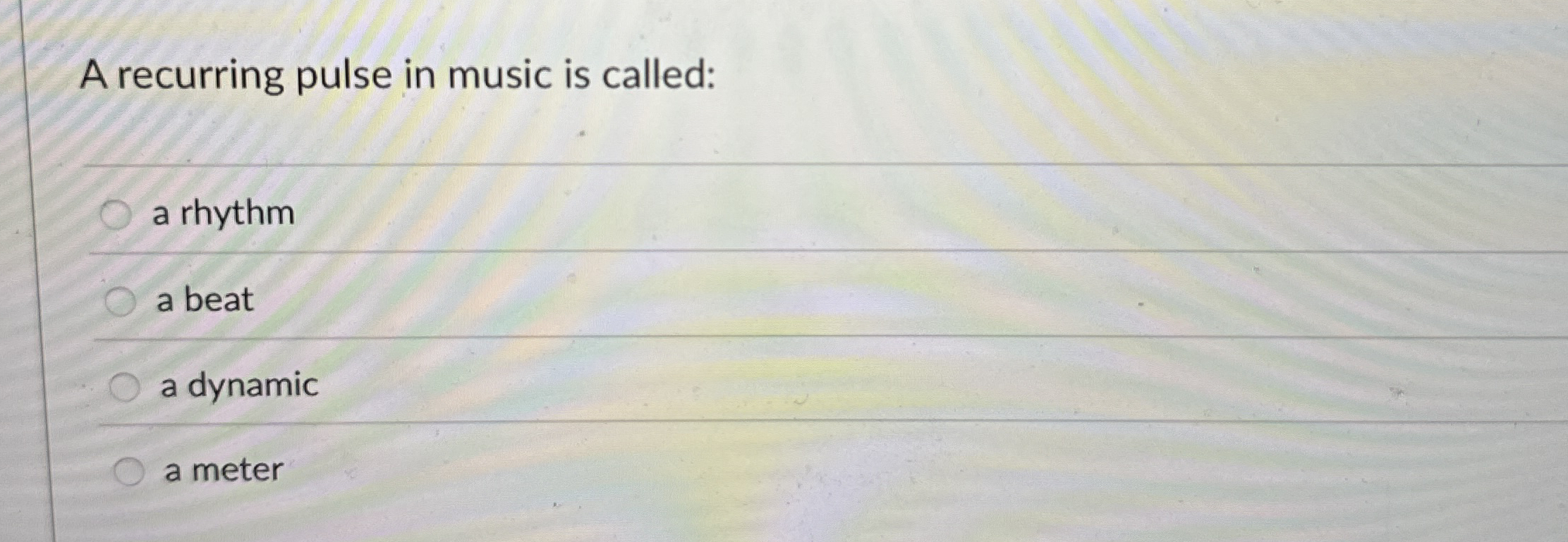A recurring pulse in music is called: a rhythm a