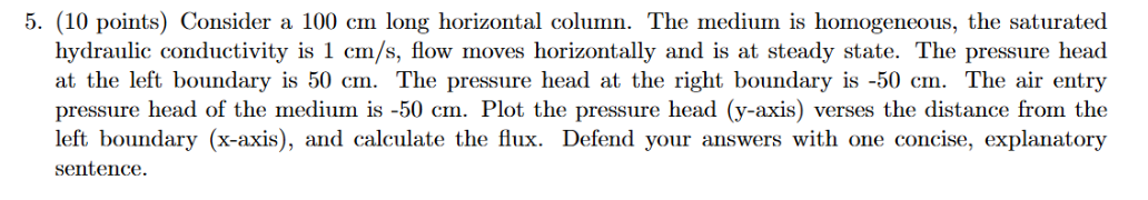 5 . ( 1 0 points ) Consider a 1 0 0 cm long
