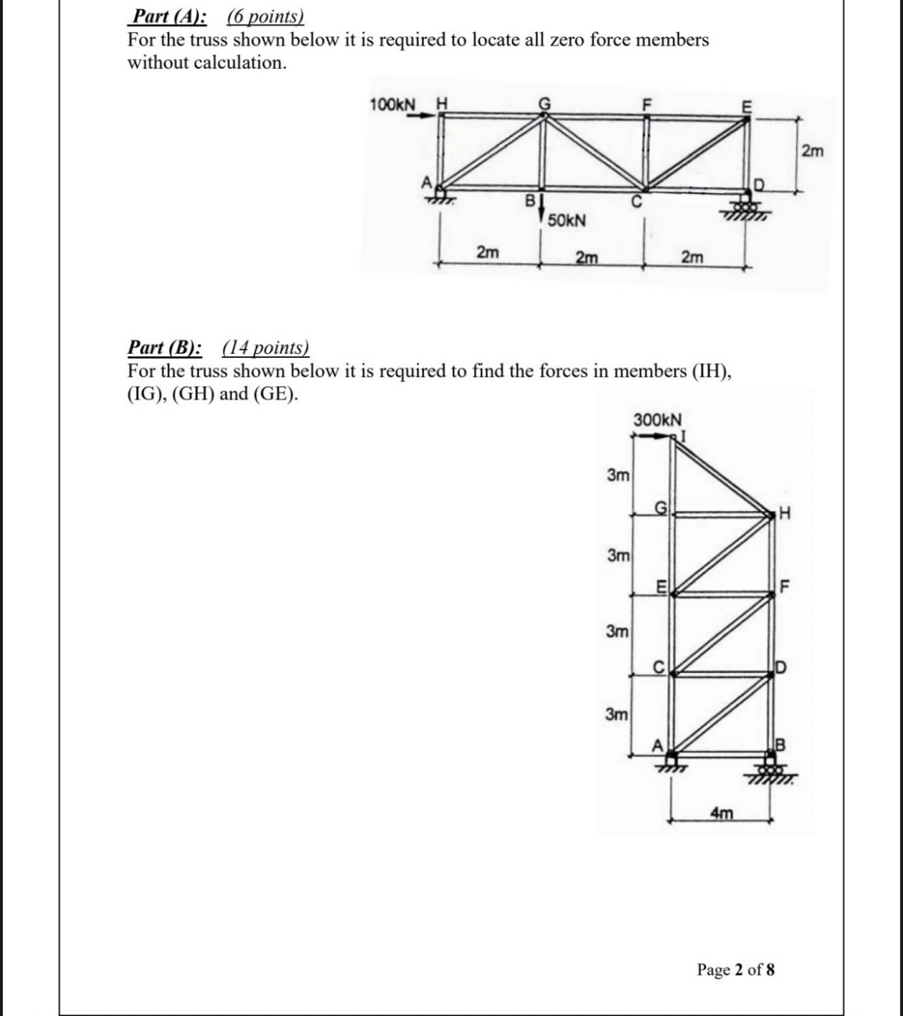 Part ( A ) : ( 6 points ) For the truss shown