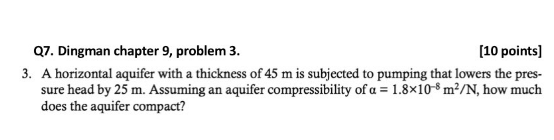 Q 7 . Dingman chapter 9 , problem 3 . [ 1 0