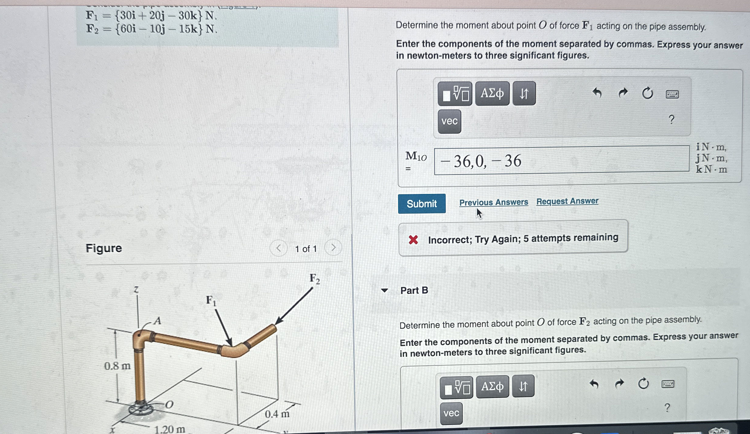 F 1 = { 3 0 i + 2 0 j - 3 0 k } N F 2 = { 6 0 i -