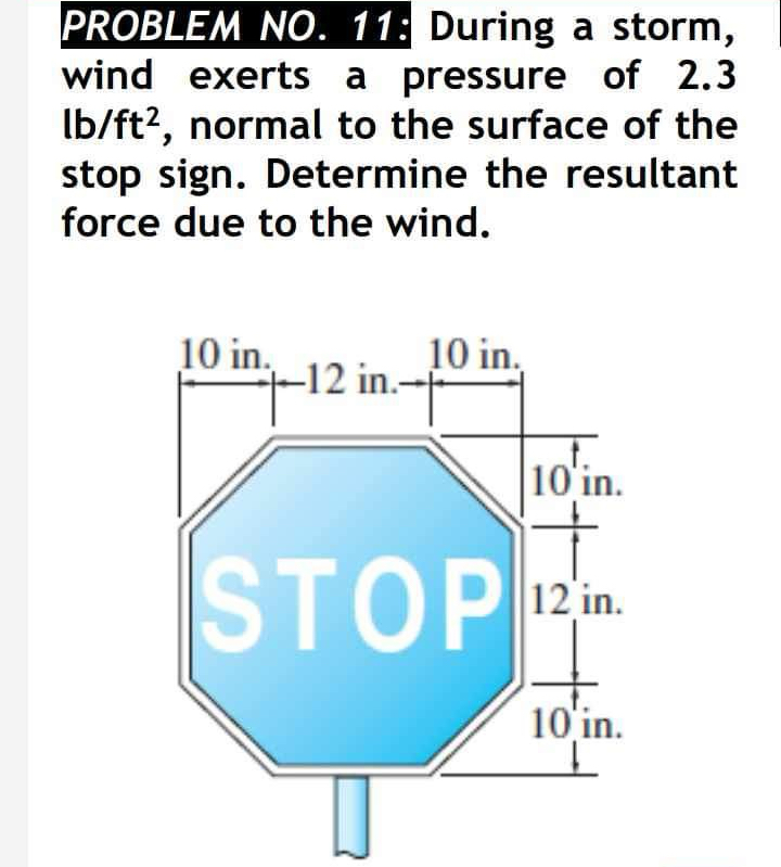 PROBLEM NO . 1 1 : During a storm, wind exerts a